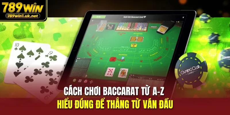 Cách Chơi Baccarat