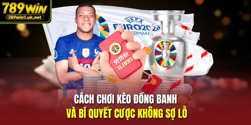 Cách Chơi Kèo Đồng Banh