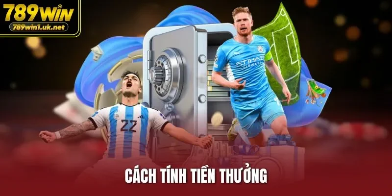 Cách tính tiền thưởng 