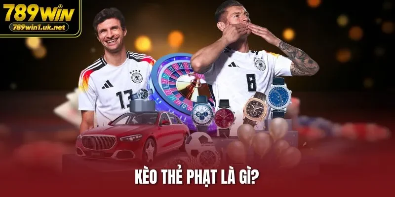 Kèo thẻ phạt là gì?